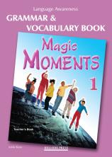 Magic Moments 1 Grammar & Vocabulary Activities Teacher's