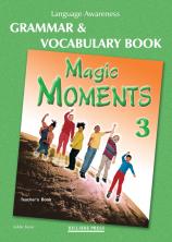 Magic Moments 3 Grammar & Vocabulary Activities Teacher's